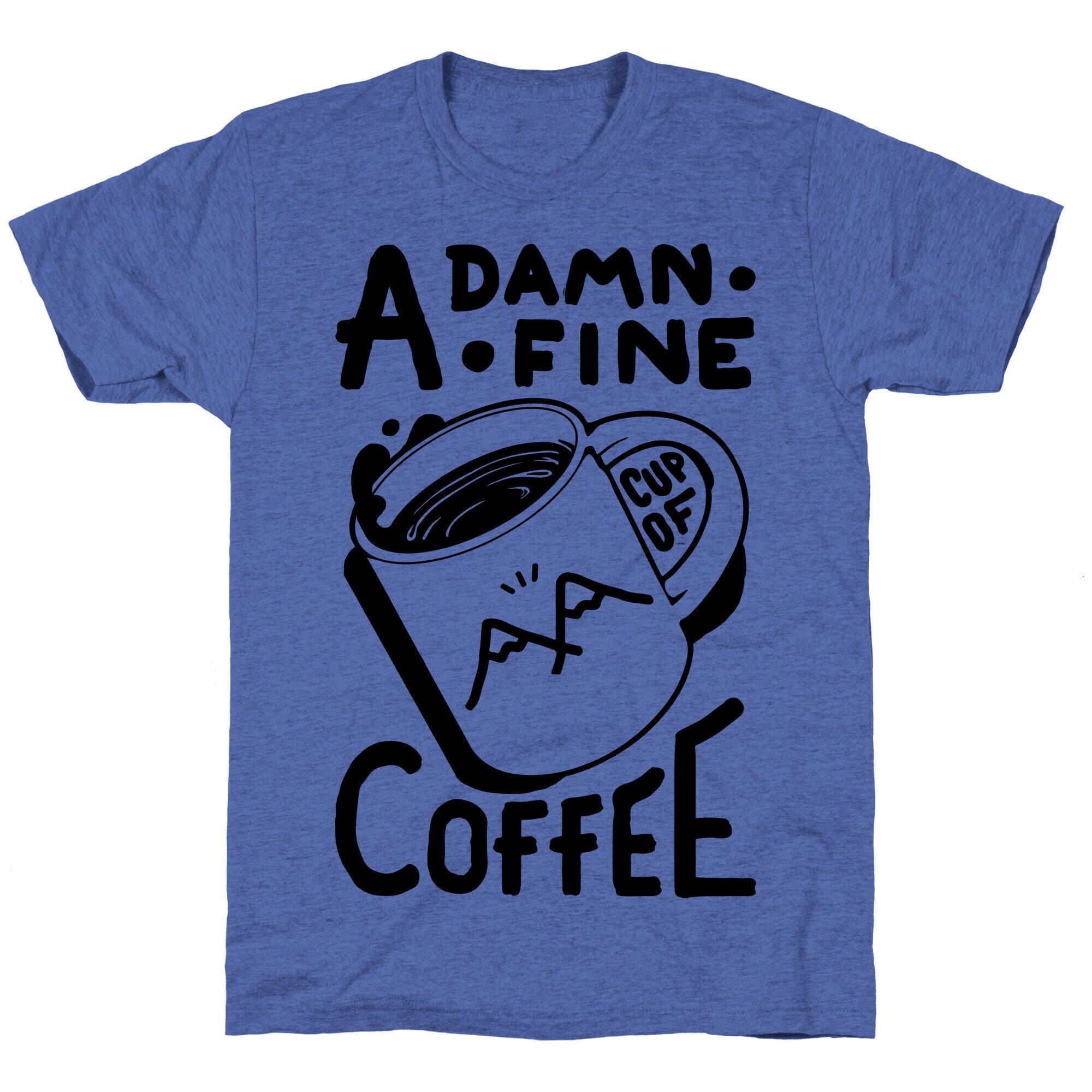 Twin Peaks Quote A Damn Fine Cup Of Coffee Unisex Triblend Tee
